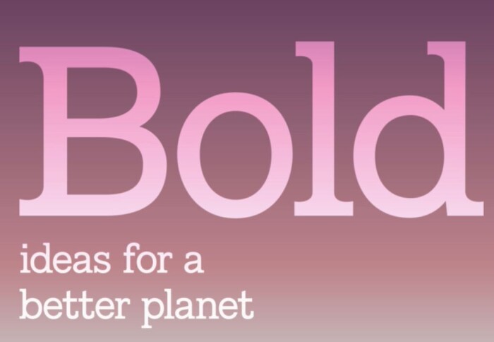 Text says: bold ideas for a better planet