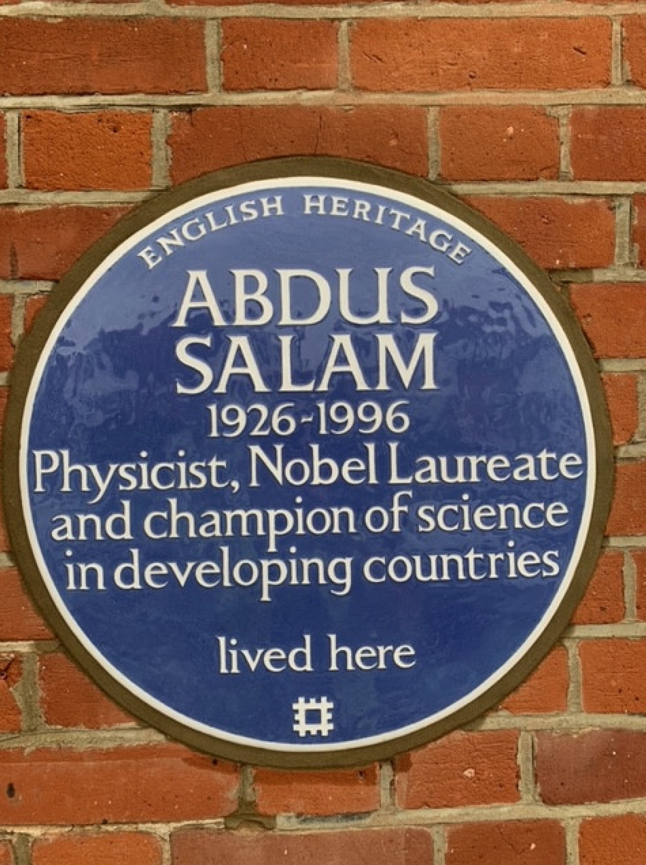 The plaque, which reads: Abdus Salam 1926-1996. Physicist, Nobel Laureate and champion of science in developing countries lived here