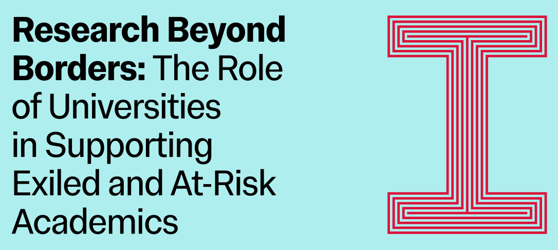 Research beyond borders: the role of universities in supporting exiled and at-risk academics