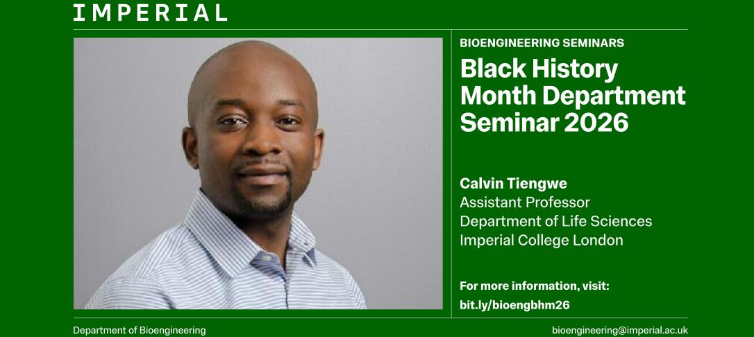 Promotional banner for the Bioengineering Black History Month Department Seminar 2026, featuring Dr Calvin Tiengwe, Assistant Professor from Imperialu2019s Department of Life Sciences