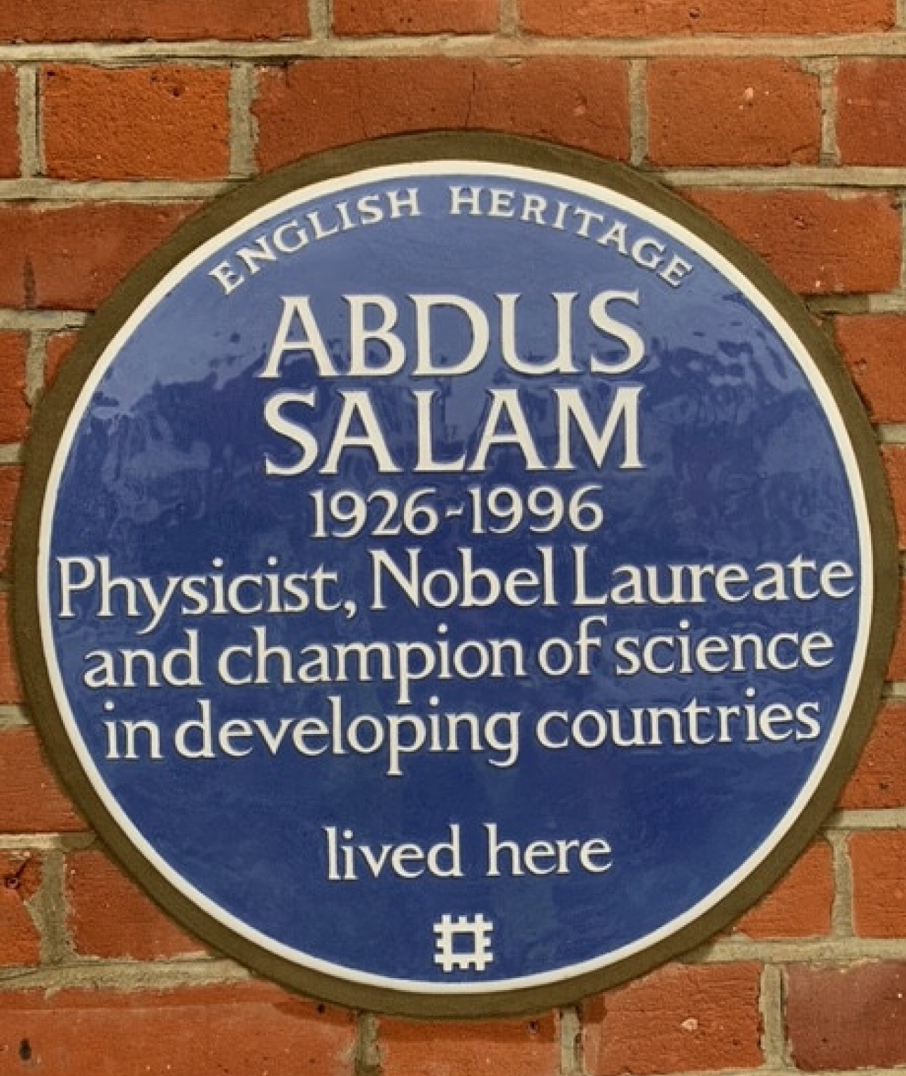 The plaque, which reads: Abdus Salam 1926-1996. Physicist, Nobel Laureate and champion of science in developing countries lived here