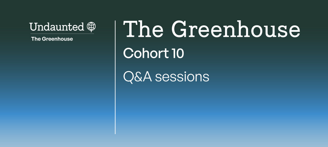 The Greenhouse: Cohort 10: Q&A sessions