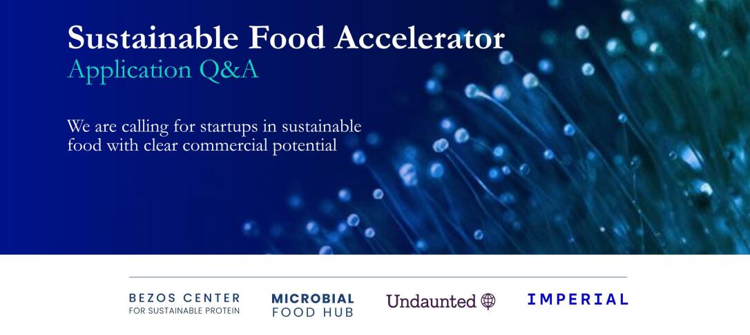 Sustainable Food Accelerator Application Q&A: We are calling for startups in sustainable food with clear commercial potential