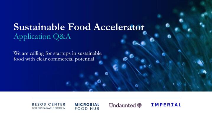 Sustainable Food Accelerator Application Q&A: We are calling for startups in sustainable food with clear commercial potential