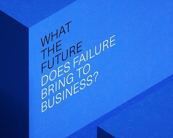 What the future does failure bring to business?