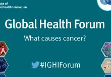 Global Health Forum: What causes cancer?   